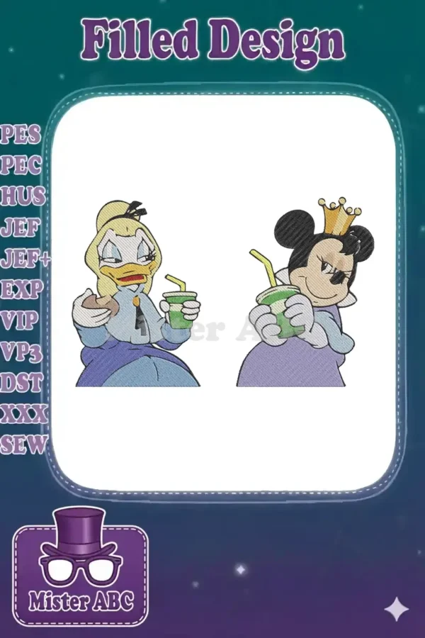 An embroidery design featuring Daisy Duck and Minnie Mouse as princesses, holding green drinks with straws, exuding royal charm.